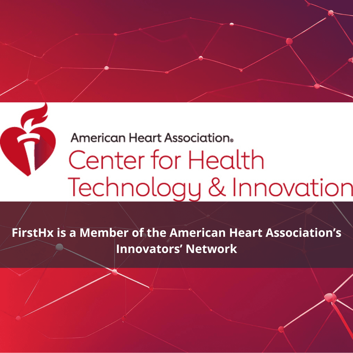 FirstHx joins Innovators’ Network at American Heart Association Center for Health Technology & Innovation