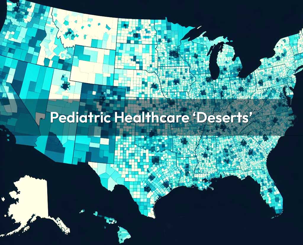 Pediatric Healthcare Deserts